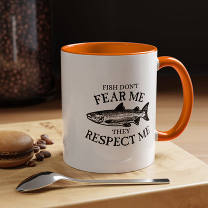 Fish Don't Fear Me, They Respect Me Coffee Mug — Fishing Humor Accent Mug