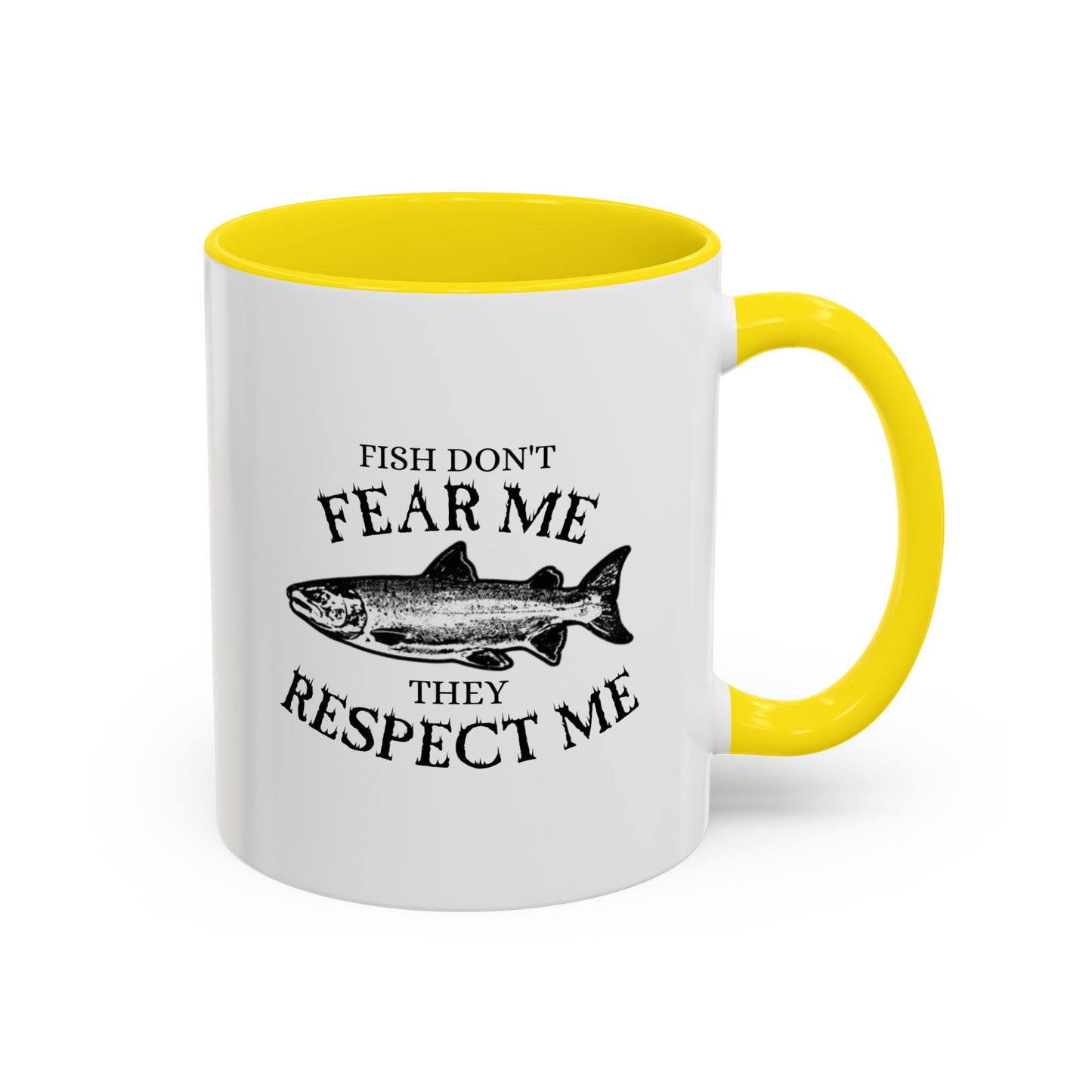 Fish Don't Fear Me, They Respect Me Coffee Mug — Fishing Humor Accent Mug