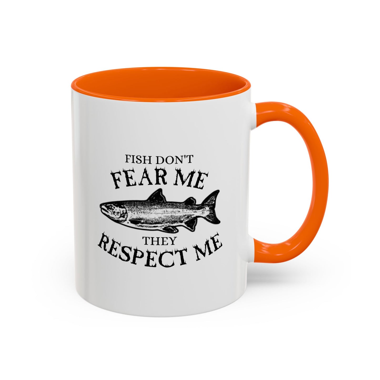 Fish Don't Fear Me, They Respect Me Coffee Mug — Fishing Humor Accent Mug
