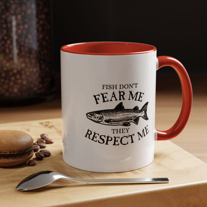 Fish Don't Fear Me, They Respect Me Coffee Mug — Fishing Humor Accent Mug