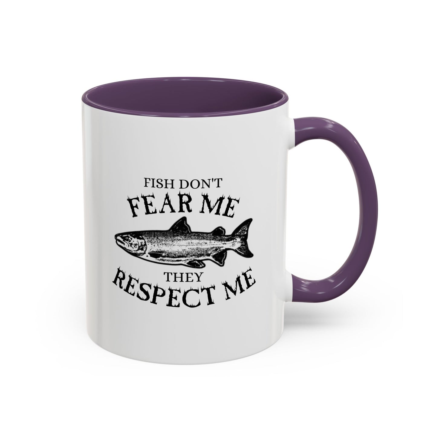 Fish Don't Fear Me, They Respect Me Coffee Mug — Fishing Humor Accent Mug